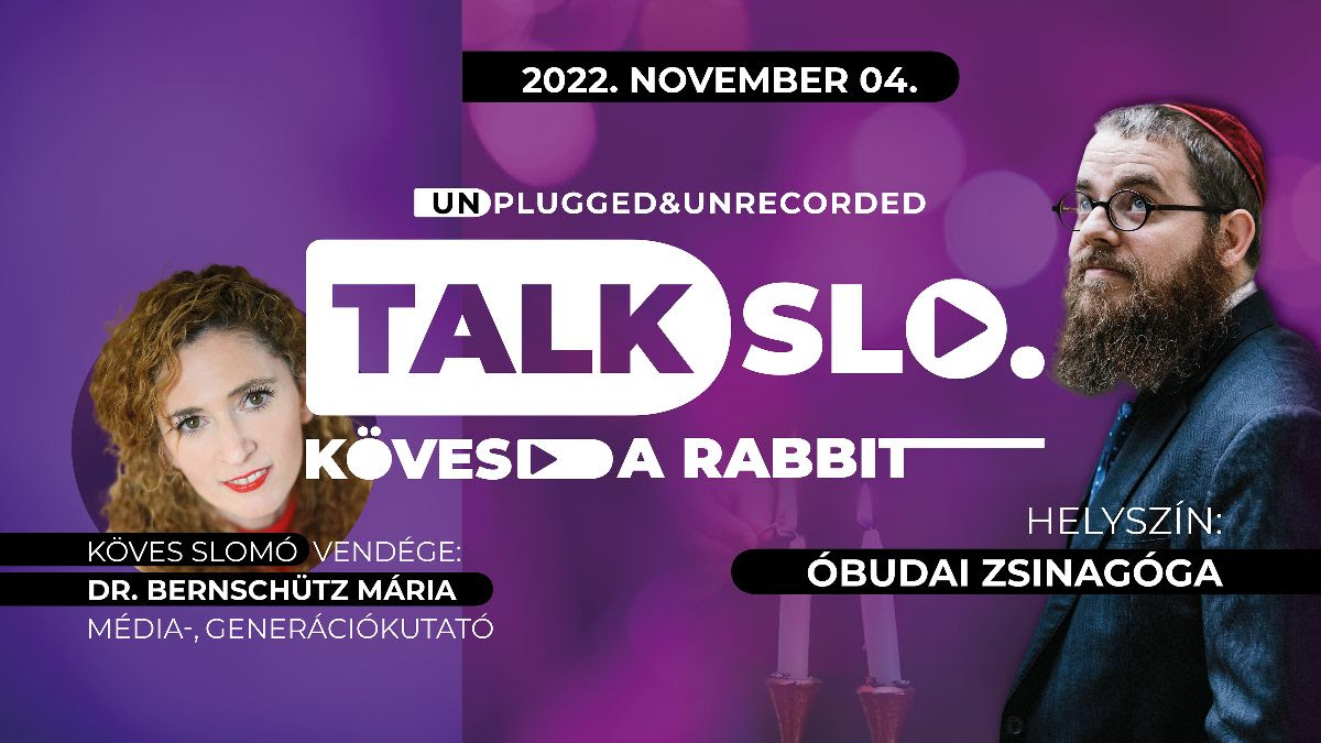 Kövesd a rabbit – Slomó rabbink következő Talk Slo-ja a digitális függőségről, ahol dr. Bernschütz Mária – média-, és generációkutató szakértő beszélget 2022.11.04. 19:45