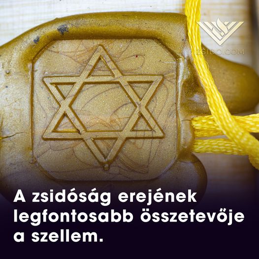 „A zsidóság erejének legfontosabb összetevője a szellem. ”